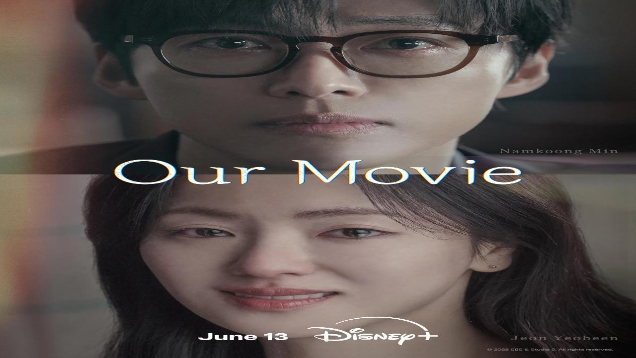 مسلسل Our Movie مترجم
